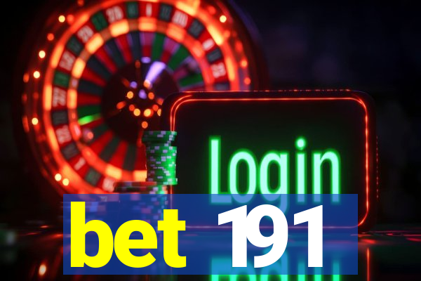 bet 191